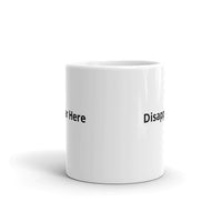 Disappear Here Mug